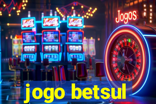 jogo betsul